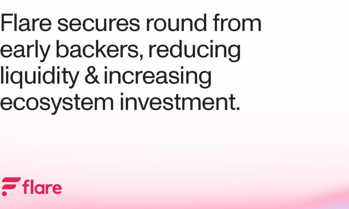 Flare Secures Round From Early Backers, Reducing Liquidity, Increasing Ecosystem Investment